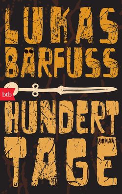 Hundert Tage von Bärfuss,  Lukas