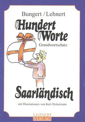 Hundert Worte Saarländisch von Bungert,  Gerhard, Heinemann,  Kurt, Lehnert,  Charly