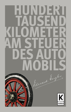 Hunderttausend Kilometer am Steuer des Automobils von Engler,  Eduard