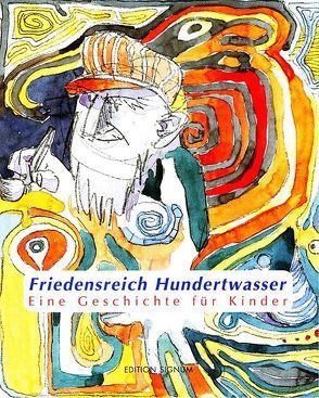 Hundertwasser Eine Geschichte für Kinder von Berrier, Ockel, Senn,  Karin