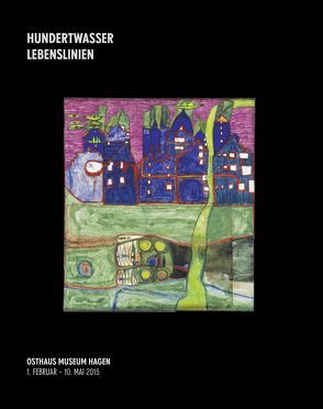 HUNDERTWASSER – LEBENSLINIEN von Belgin,  Tayfun, Braun,  Ralf-Rainer, Femfert,  Peter, Flagge,  Ingeborg, Friedensreich Hundertwasser,  Friedensreich, Klaus,  Wolbert