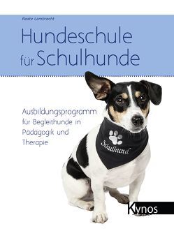 Hundeschule für Schulhunde von Lambrecht,  Beate