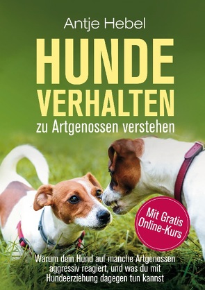 Hundeverhalten zu Artgenossen verstehen von Hebel,  Antje