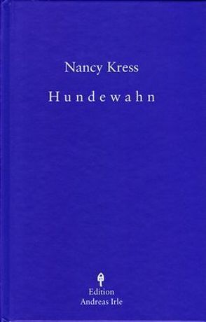 Hundewahn von Irle,  Andreas, Kress,  Nancy