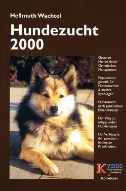 Hundezucht 2000 von Wachtel,  Hellmuth