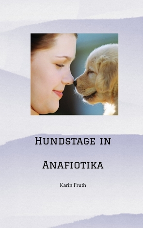 Hundstage in Anafiotika von Fruth,  Karin