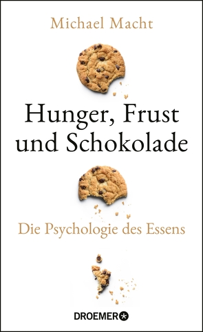 Hunger, Frust und Schokolade von Macht,  Michael