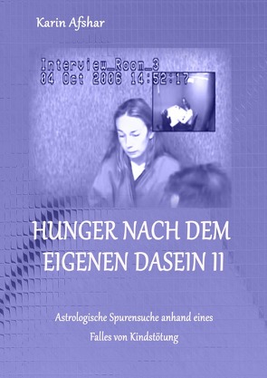 Hunger nach dem eigenen Dasein II von Afshar,  Karin