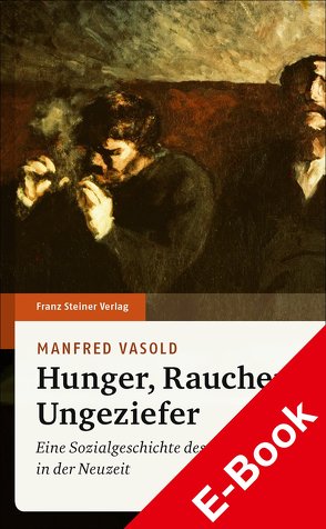 Hunger, Rauchen, Ungeziefer von Vasold,  Manfred