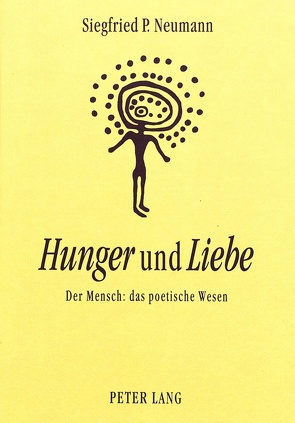 «Hunger» und «Liebe» von Neumann,  Siegfried P.