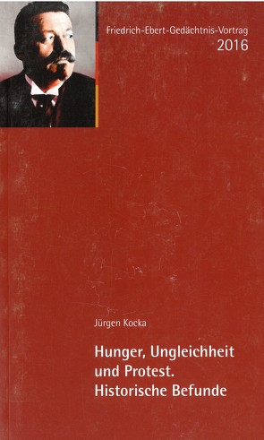 Hunger, Ungleichheit und Protest. Historische Befunde von Kocka,  Jürgen, Mühlhausen,  Walter