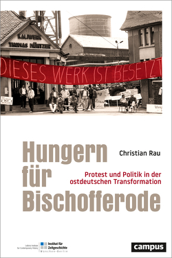 Hungern für Bischofferode von Rau,  Christian