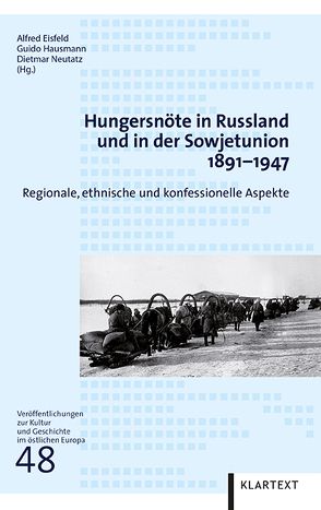 Hungersnöte in Russland und in der Sowjetunion 1891–1947 von Eisfeld,  Alfred, Hausmann,  Guido, Neutatz,  Dietmar