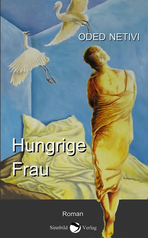 Hungrige Frau von Netivi,  Oded