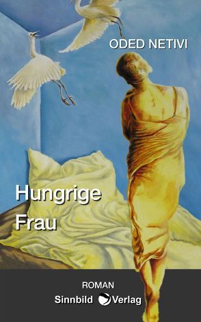 Hungrige Frau von Netivi,  Oded