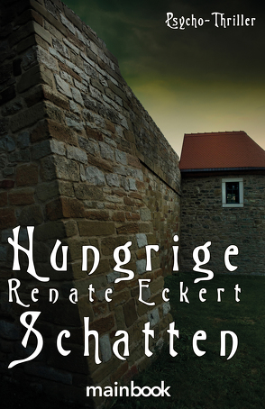 Hungrige Schatten von Eckert,  Renate