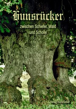 Hunsrücker zwischen Schiefer, Wald und Scholle von Kugel,  Florian, Peil,  Josef, Riemann,  Leona, Stumm,  Kurt, Wagner,  Winfried, Zimmermann,  Erik