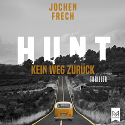 HUNT – Kein Weg zurück von Frech,  Jochen, Valdeig,  Martin