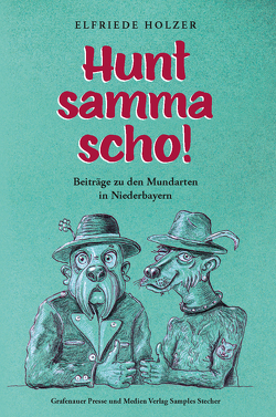 Hunt samma scho! von Holzer,  Elfriede