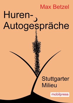 Huren-Autogespräche von Betzel,  Max