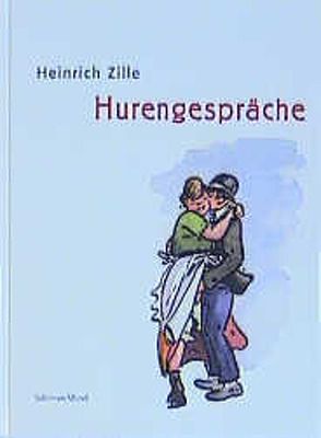 Hurengespräche von Ranke,  Winfried, Zille,  Heinrich