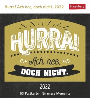 Hurra! Ach nee, doch nicht Kalender 2022 von Harenberg