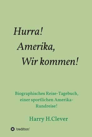 Hurra! Amerika, Wir kommen! von H.Clever,  Harry