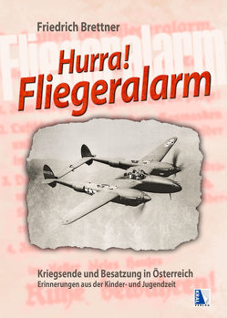 Hurra, Fliegeralarm! von Brettner,  Friedrich