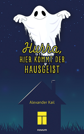 Hurra, hier kommt der Hausgeist von Kail,  Alexander