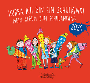 Hurra, ich bin ein Schulkind! 2020 von Hellbach,  Hans, Knebel,  Katharina