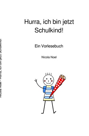 Hurra, ich bin jetzt Schulkind! von Noel,  Nicola