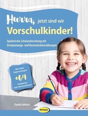 Hurra, jetzt sind wir Vorschulkinder! von Hohloch,  Claudia