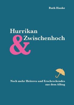 Hurrikan und Zwischenhoch von Hanke,  Randolf, Hanke,  Ruth