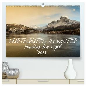 Hurtigruten im Winter – Hunting the light (hochwertiger Premium Wandkalender 2024 DIN A2 quer), Kunstdruck in Hochglanz von Lieder,  Britta