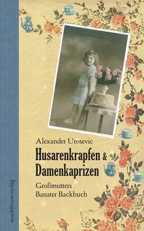 Husarenkrapfen & Damenkaprizen von Urosevic,  Alexander