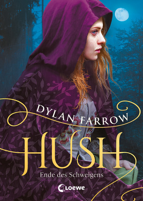 Hush (Band 2) – Ende des Schweigens von Farrow,  Dylan, Röser,  Cornelia