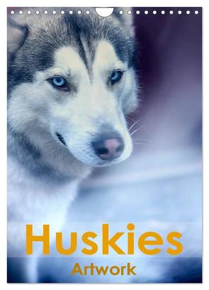 Huskies – Artwork (Wandkalender 2024 DIN A4 hoch), CALVENDO Monatskalender von Brunner-Klaus,  Liselotte