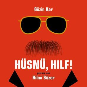 Hüsnü, hilf! von Kar,  Güzin, Sözer,  Hilmi