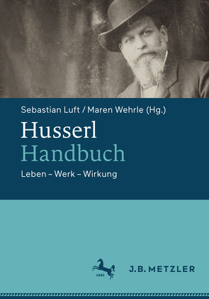 Husserl-Handbuch von Luft,  Sebastian, Wehrle,  Maren