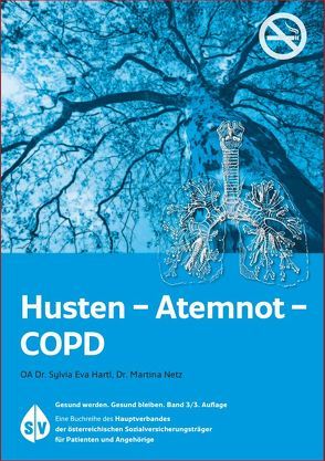 Husten – Atemnot – COPD von Hartl,  Sylvia Eva, Hauptverband der österreichischen Sozalversicherungsträger, Netz,  Martina