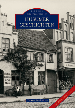 Husumer Geschichten von Friedrichsen,  Thomas