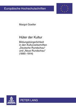 Hüter der Kultur von Goeller,  Margot