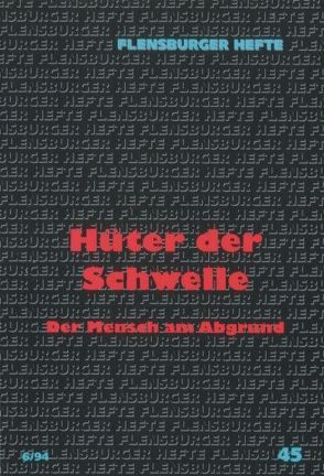 Hüter der Schwelle von Barfod,  Werner, Elter-Schlösser,  Cornelia, Hillebrand,  Veronika, Linde,  Frank, Neumann,  Klaus D, Radecki,  Dagmar von, Rogez,  Christophe, Weirauch,  Wolfgang