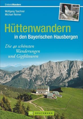 Hüttenwandern in den Bayerischen Hausbergen von Reimer,  Michael, Taschner,  Wolfgang