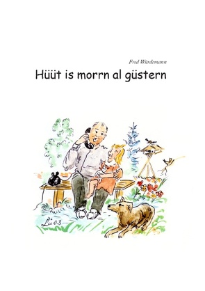 Hüüt is morrn al güstern von Würdemann,  Fred