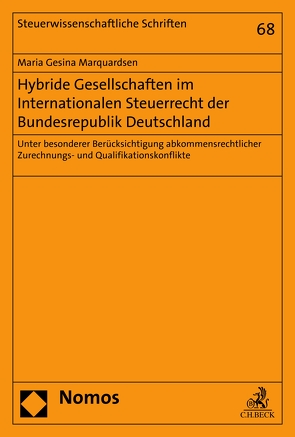 Hybride Gesellschaften im Internationalen Steuerrecht der Bundesrepublik Deutschland von Marquardsen,  Maria Gesina