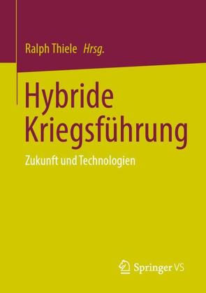 Hybride Kriegsführung von Thiele,  Ralph