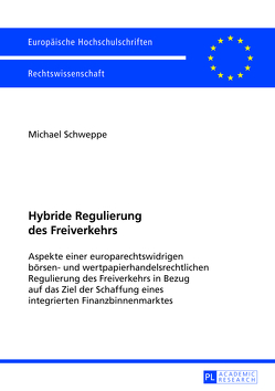 Hybride Regulierung des Freiverkehrs von Schweppe,  Michael