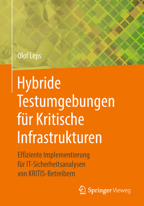 Hybride Testumgebungen für Kritische Infrastrukturen von Leps,  Olof