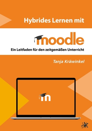 Hybrides Lernen mit Moodle von Tanja,  Kräwinkel